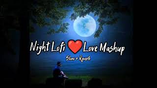 Love ❤ Mashup || Night Mashup Remix | Mind Relaxing Mashup#arjitsingh#lovemashup#night_drive_mashup