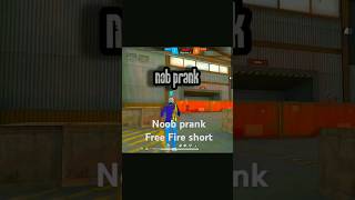 Nob prank  short video |Free fire #foryou #viralshort #subscriber plz uxBadff