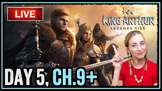 🔴LIVESTREAM: Let's Play! Chapter 9 \u0026 Beyond 🔹 Account Day 5 👑 King Arthur: Legends Rise