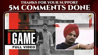 Sidhu Moosewala || Game || 5 Million Comments Completed || 57 Million + Views ©