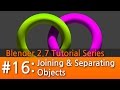 Blender 2.7 Tutorial #16 : Joining & Separating Objects