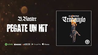 B-Raster - Pegate un Hit (Audio Oficial)