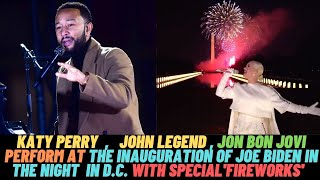 Katy Perry Performs Fire works & John Legend Performs “Feeling Good” for Joe Biden Inauguration 2021