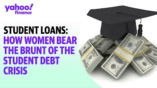 Student loans: How women bear the brunt of the student debt crisis
