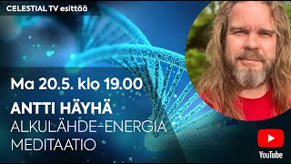 Celestial TV esittää: Antti Häyhä: Alkulähde-energia meditaatio