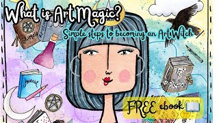 What is Art Magic? ✨ Simple steps to becoming an Art Witch 🧚