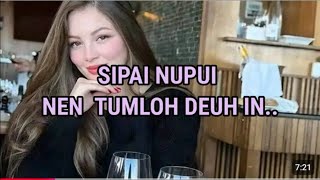 Sipai nupui nen Kan in lu || Nau pang ngaih thlak loh bur