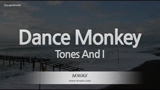 Tones And I-Dance Monkey (MR/Instrumental) [ZZang KARAOKE]