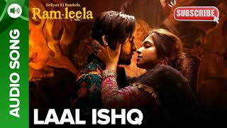 LAAL ISHQ - Full Audio Song | Deepika Padukone & Ranveer Singh | Goliyon Ki Raasleela Ram-leela