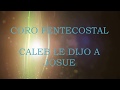 Coro Pentecostal caleb le dijo a josue ese monte es mio En Vivo AS Group