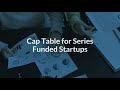 Cap table for Series Funded Startups | Eqvista