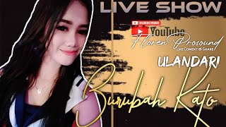 LAGU KERINCI • Burubah Kato • Ulandari  • Live Show