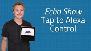 Echo Show Tap to Alexa Feature - New Touch Control for Echo Show