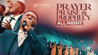 Prayer, Praise and Prophecy All Night with Pastor Enoch || 17th January, 2025