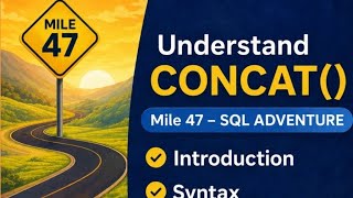 🚍 **SQL Journey – Mile 47: CONCAT() Function**