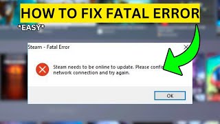 How To Fix Fatal Error On Steam Easy