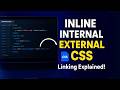 Inline CSS, Internal CSS & External CSS (Linking Explained)