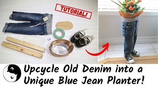 Transform Old Jeans into an AMAZING Blue Jean Planter!