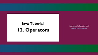 Java Tutorial - 12. Operators