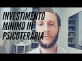 L'investimento minimo (tempo e denaro) in psicoterapia