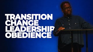 Transition. Change. Leadership. Obedience. | Joshua 1:1-6 | Mac Gervais