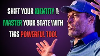 Shift Your Identity & MASTER YOUR STATE with This Powerful Tool