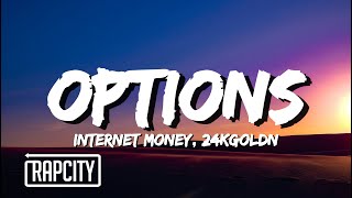 Internet Money - Options (Lyrics) ft. 24kGoldn