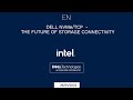 DELL NVMe/TCP  - The future of Storage Connectivity