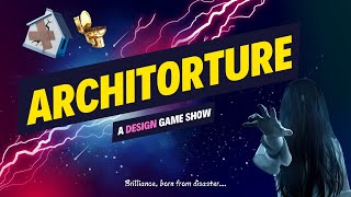 Concept Design Plays: Architorture