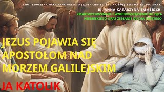 JEZUS POJAWIA SIĘ APOSTOŁOM NAD MORZEM GALILEJSKIM