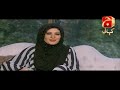 noor bibi episode 03 resham ali abbas sanam chaudhry geo kahani