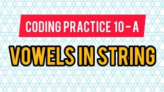 vowels in string // coding practice _ 10-A //ccbpnxtwave//Ccbp// Python