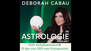 De Astrologie Podcast: #205. Bedrijfsalchemie®: 25 tips voor 2025 voor Schorpioenen