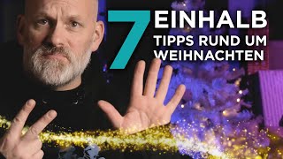 7 EINHALB TIPPS für ganz entspannte 🎅 WEIHNACHTSTAGE 🎅