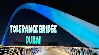 TOLERANCE BRIDGE DUBAI 🇦🇪| TOURIST SPOT IN DUBAI | Full Tour, Travel Guide, Tips  \u0026 Info