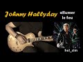 Johnny Hallyday - Allumer le feu (guitar rhythm cover)