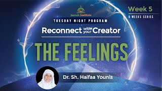 The Feelings (with Arabic Translation) I Reconnect with Your Creator | Sh. Dr. Haifaa Younis