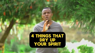 4 things that will dry up your spirit - Sam West