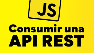 Cómo CONSUMIR una API REST con JAVASCRIPT y Fetch + Promises con gestión de Errores