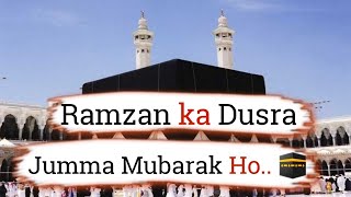 Ramzan Ka Dusra Jumma Mubarak Ho | 2nd Jumma Mubarak WhatsApp status 2021