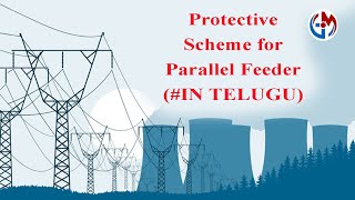 Protective Scheme for Parallel Feeder(#IN TELUGU)