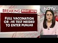 Covid-19 News: Full Vaccination Or Negative Covid Report A Must For Entering Punjab