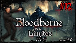 BLOODBORNE - SEM LIMITES - BUILD JOKER ( FINAL )NG+CÁLICES