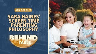 Sara Haines' Screen Time Parenting Philosophy | Behind the Table Podcast