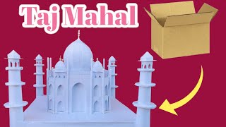 How to make Taj Mahal with cardboard | Taj Mahal cardboard model | Taj Mahal | Art Super Tv