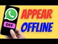 How To Appear Offline On WhatsApp Even When Online