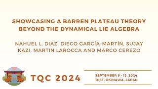 Showcasing a Barren Plateau Theory Beyond|  Diaz, García-Martín, Kazi, Larocca and Cerezo | TQC 2024