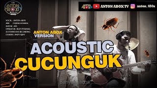 Download Lagu CUCUNGUK Acoustic Version ANTON ABOX... MP3 Gratis