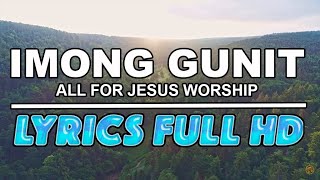 Imong Gunit by All For Jesus Worship | Lyrics Video