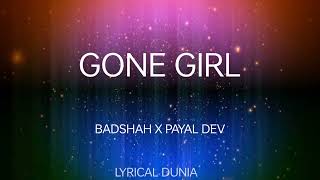 Gone Girl - Badshah, Payal Dev (Lyrical Video)